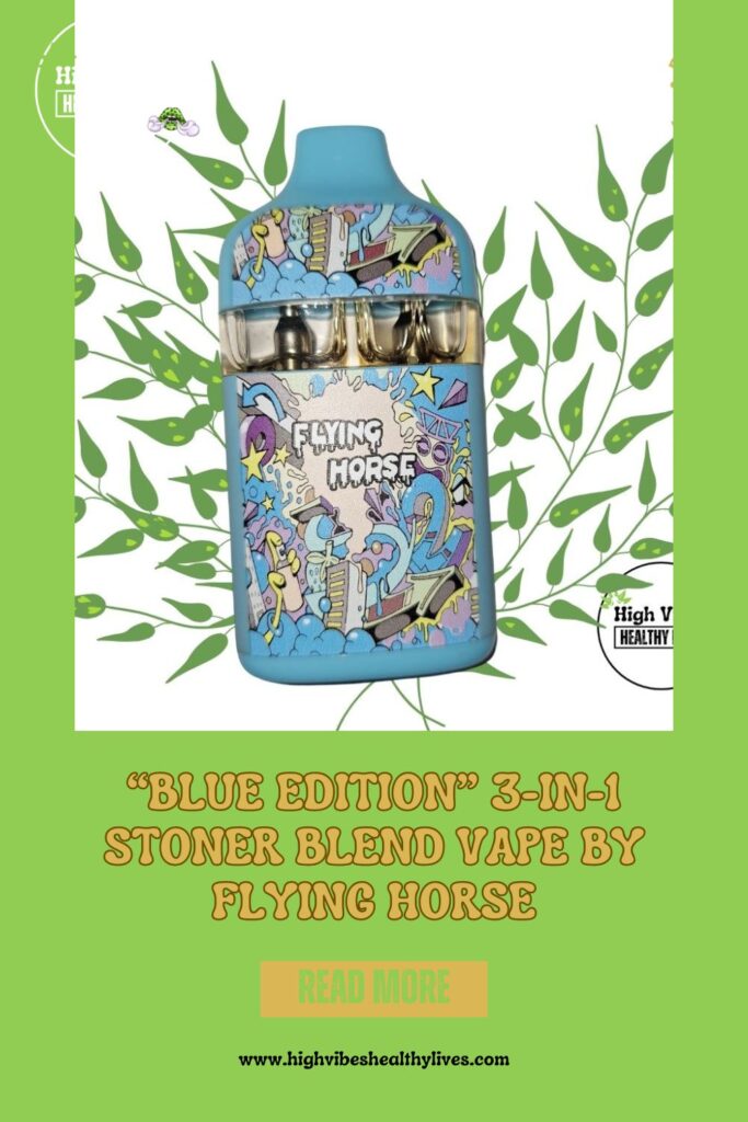 Blue Edition 3-in-1-Stoner Blend Vape Flying Horse CBD and Hemp info and review Pinterest pin.