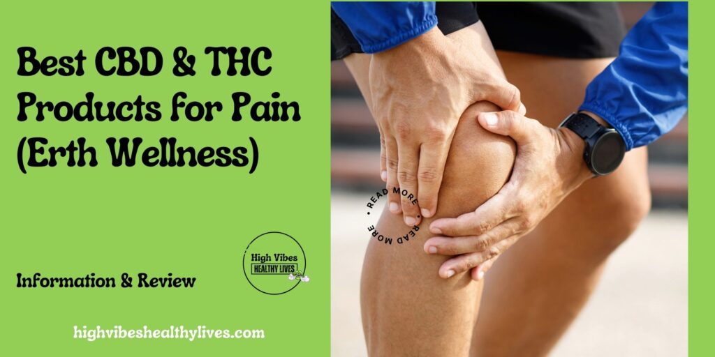 Best CBD Products for Pain from Erth Wellness featured.