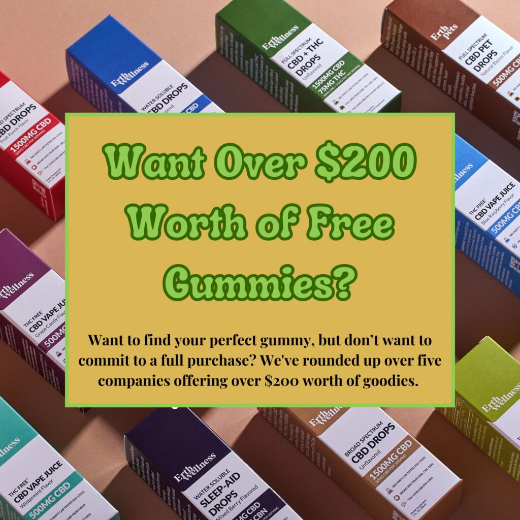 Want Over $200 Worth Free Gummies?