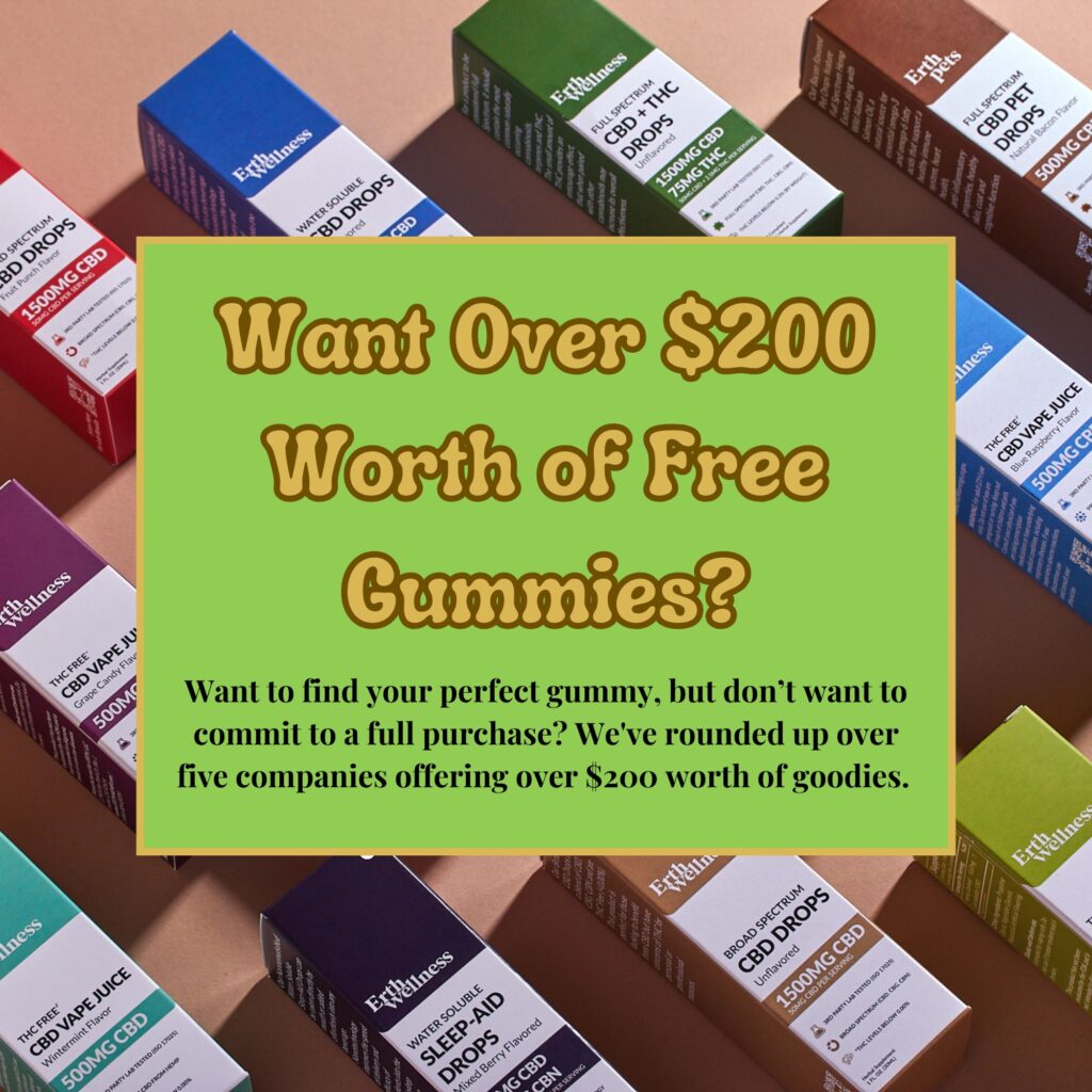 Want Over $200 Worth Free Gummies?