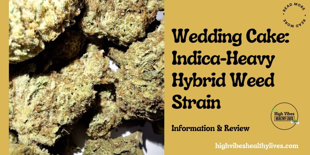 Wedding Cake Indica-hybrid weed strain featured.