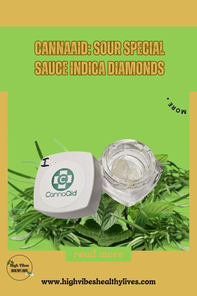 CannaAid-Sour-Special-Sauce-Indica-Diamonds-info-review-12 CannaAid: Sour Special Sauce Indica Diamonds info and review pinterest pin.