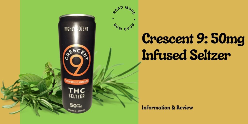 Crescent 50mg Infused Seltzer info and review featured.