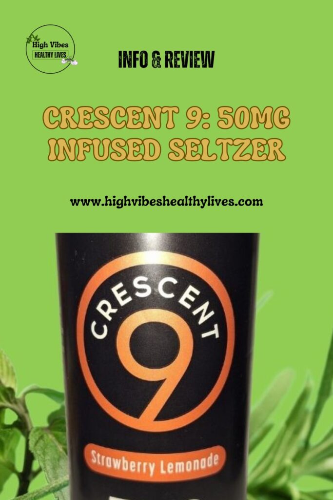 Crescent-9-50mg-Infused-Seltzer-info-review-14 Crescent 9 50mg Infused Seltzer info and review pinterest pin.