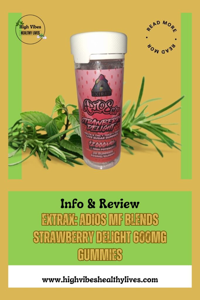 Extrax-Adios-MF-Blends-Strawberry-Delight-600mg-Gummies-info-review-19 Extrax: Adios MF Blends Strawberry Delight 600mg Gummies info and review pinterest pin.