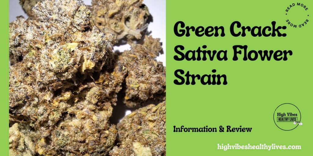 Green Crack: Sativa Flower Strain featured.