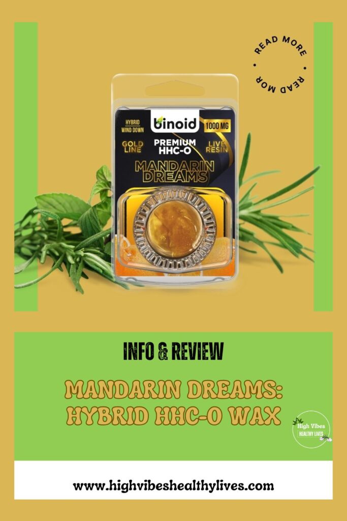 Mandarin Dreams: Hybrid HHC-O Wax info and review pinterest pin.