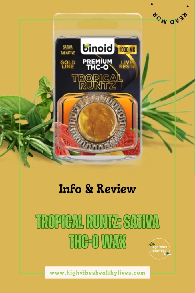 Tropical Runtz Sativa thc-O Wax info and review pinterest pin.