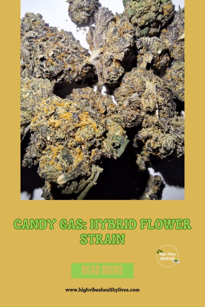 Candy-Gas-Hybrid-Flower-Strain-info-review-6 Candy Gas: Hybrid Flower Strain info and review pinterest pins.
