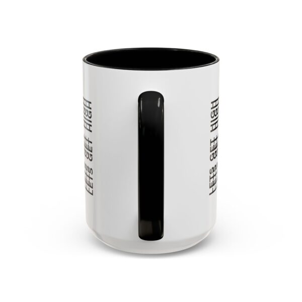 "Lets Get High" Accent Coffee Mug - Image 20