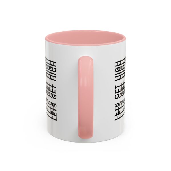 "Lets Get High" Accent Coffee Mug - Image 12